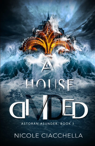 A House Divided (Astoran Asunder Book 1)