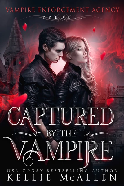 Captured by the Vampire: A Paranormal Romance (Vampire Enforcement Agency)