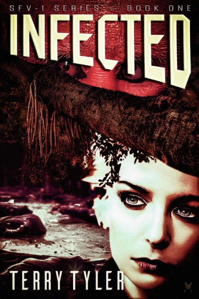 Infected: SFV-1 Series – BOOK ONE