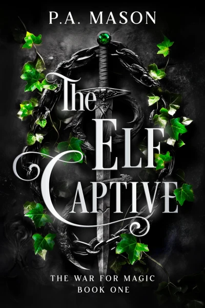 The Elf Captive: An inter realm urban fantasy (The War for Magic Book 1)