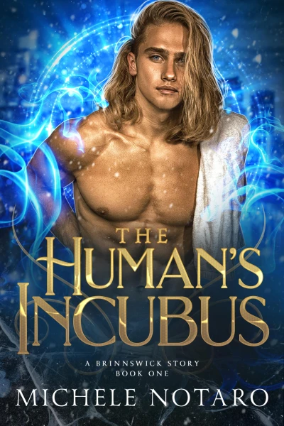 The Human’s Incubus: A Brinnswick Story 1